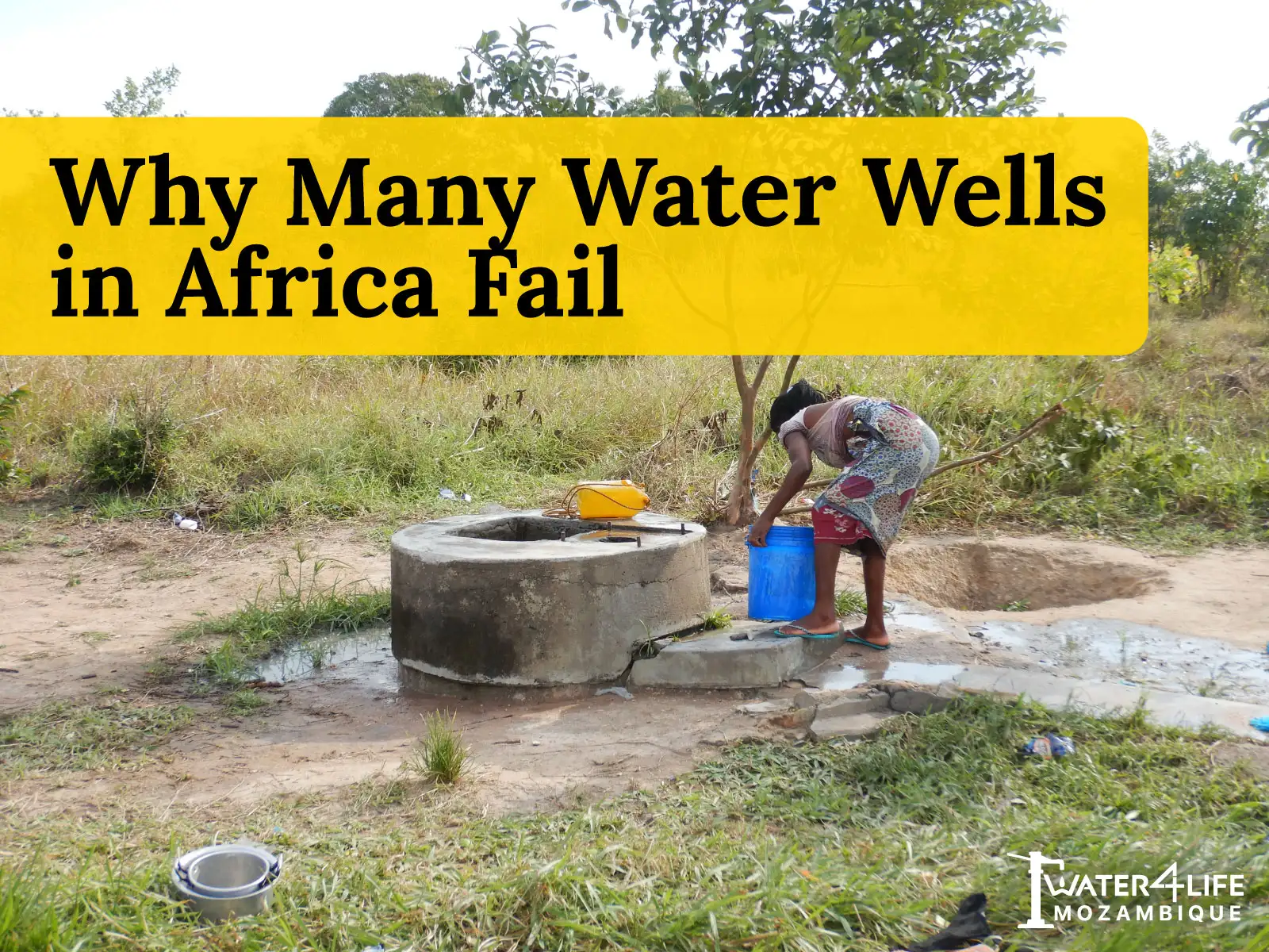 Why Many Water Wells in Africa Fail (And How to Build Ones That Last)